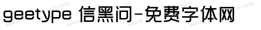 geetype 信黑问字体转换